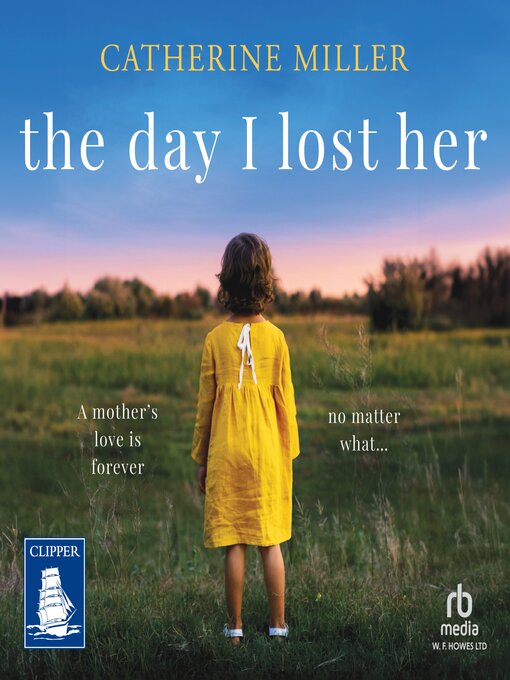 Title details for The Day I Lost Her by Catherine Miller - Available
